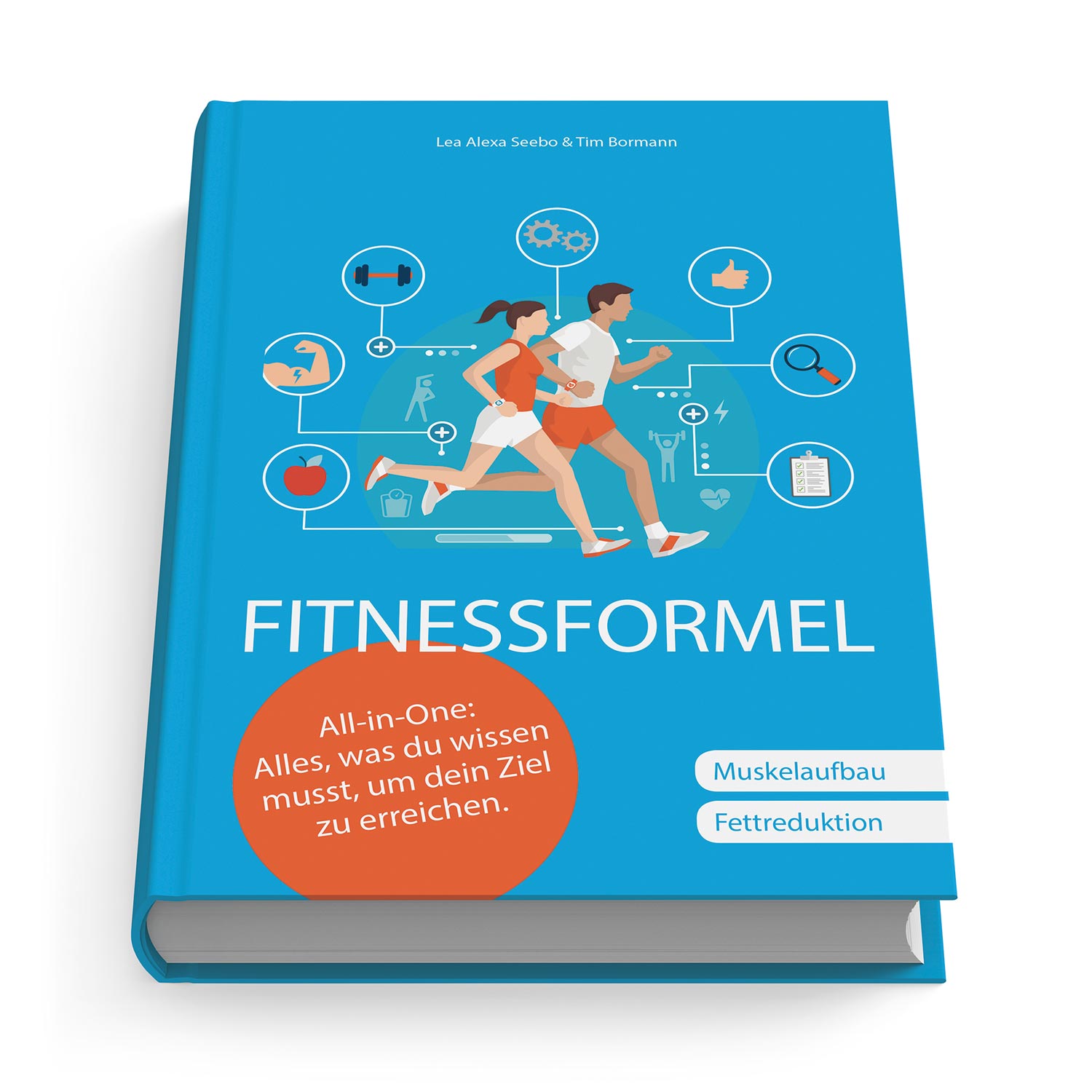 FITNESSFORMEL – Das All-in-One Buch: Alles, was du wissen musst, um dein Ziel zu erreichen.